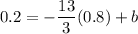 0.2=-\dfrac{13}{3}(0.8)+b