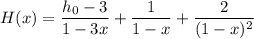 H(x)=\dfrac{h_0-3}{1-3x}+\dfrac1{1-x}+\dfrac2{(1-x)^2}