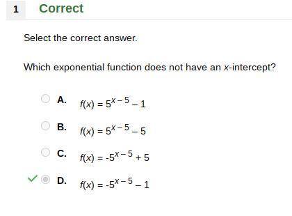 Which exponential function does not have an x-intercept?  f(x) = 5x – 5 – 1 f(x) = 5x – 5 – 5 f(x) =