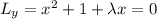 L_y=x^2+1+\lambda x=0