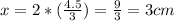 x=2 *(\frac{4.5}{3})=\frac{9}{3}=3cm