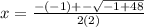 x= \frac{-(-1)+-\sqrt{-1+48}}{2(2)}