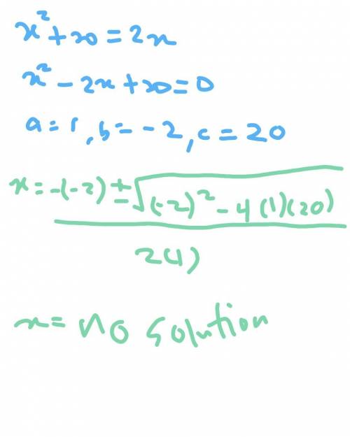 Usimg the quadratic formula to solve x^2 +20 =2x what are the values of x