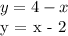y = 4 - x&#10;&#10;y = x - 2