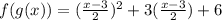 f(g(x))=( \frac{x-3}{2} ) ^{2} +3( \frac{x-3}{2})+6