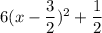 6(x-\dfrac{3}{2})^2+\dfrac{1}{2}