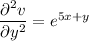 \dfrac{\partial^2 v}{\partial y^2}=e^{5x+y}