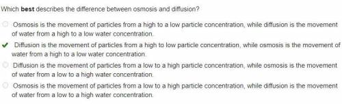 Which best describes the difference between osmosis and diffusion?  osmosis is the movement of parti