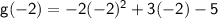 \sf g(-2)=-2(-2)^2+3(-2)-5