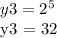 y3 = 2 ^ 5&#10;&#10;y3 = 32