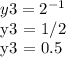 y3 = 2 ^ {-1}&#10;&#10;y3 = 1/2&#10;&#10;y3 = 0.5