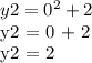 y2 = 0 ^ 2 + 2&#10;&#10;y2 = 0 + 2&#10;&#10;y2 = 2