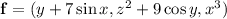 \mathbf f=(y+7\sin x,z^2+9\cos y,x^3)