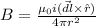 B = \frac{\mu_0 i(\vec {dl} \times \hat r)}{4\pi r^2}
