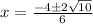 x=\frac{-4\pm 2\sqrt{10}}{6}