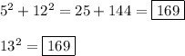 5^2+12^2=25+144=\boxed{169}\\\\13^2=\boxed{169}