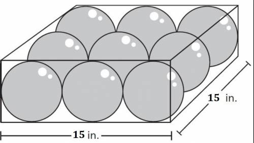 Abox with a height of 5 inches that contains 9 identical glass spheres that have a diameter of 5 inc