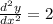 \frac{d^{2}y}{dx^2} = 2