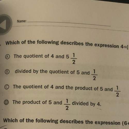 Which of the following describes the expression 4 divided by (5x1/2)?