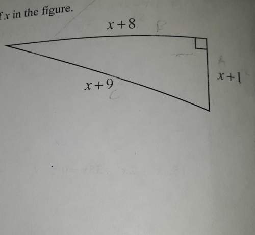 Use the pythagorean theorem to find the value of x in the figure.x+8x+9x+1&lt;