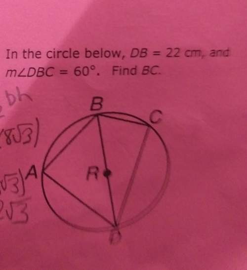 In the circle below, db = 22 cm, and m&lt; dbc = 60°. find bc. ignore my handwriting.