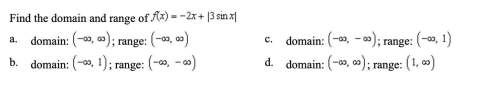 (9q) find the domain and range of f(x) = = -2x + 3 | 3 sin x |