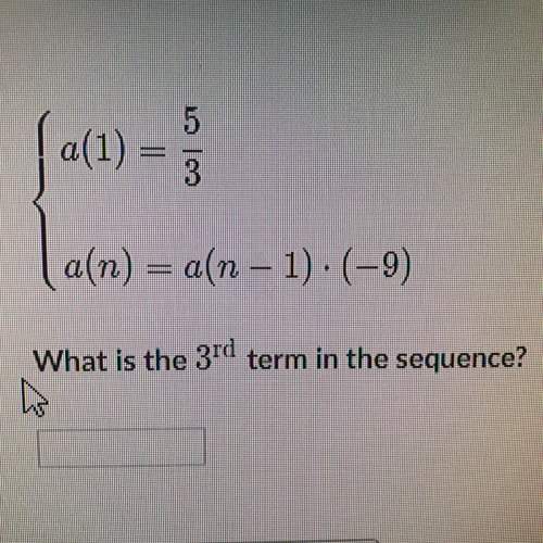 What is the 3rd term in the sequence and how do you set it up