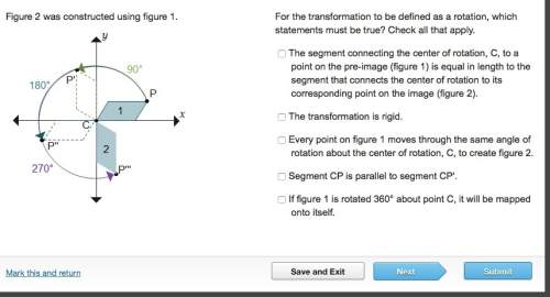 For the transformation to be defined as a rotation, which statements must be true? check all that a