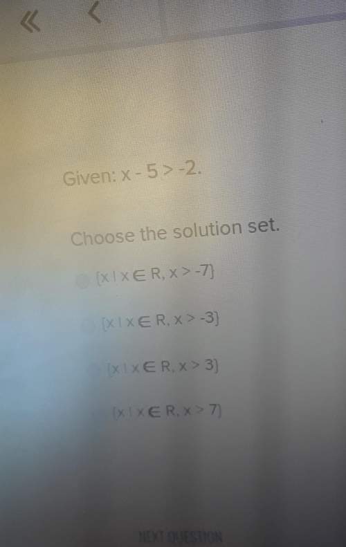 Given x-5&gt; -2 choose the solution set