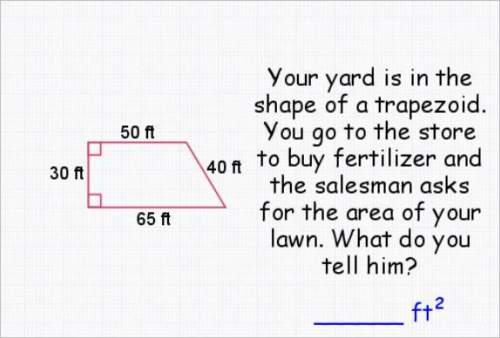 Your yard is in a shape of a trapezoid