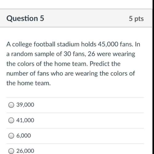 Acollege football stadium holds 45,000 fans. in a random sample of 30 fans, 25 were wearing the colo