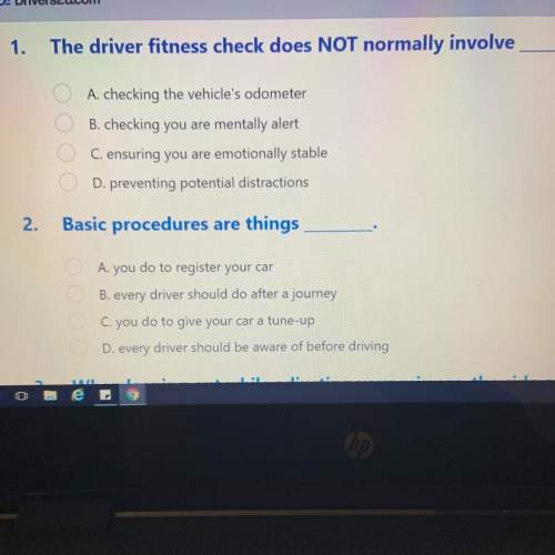 1. the driver fitness check does not normally  2. basic procedures are things