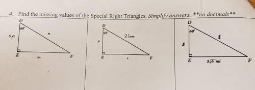4. find the missing values of the special right triangles. simplify answers. **no decimals **6