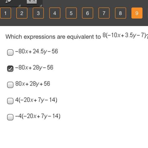 Which expressions are equivalent to 8(-10x+3.5y-7) check all that apply