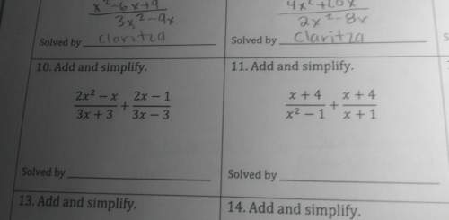 Urgent ! for numbers 10 and 11 add and simplify. there are rational expressions le