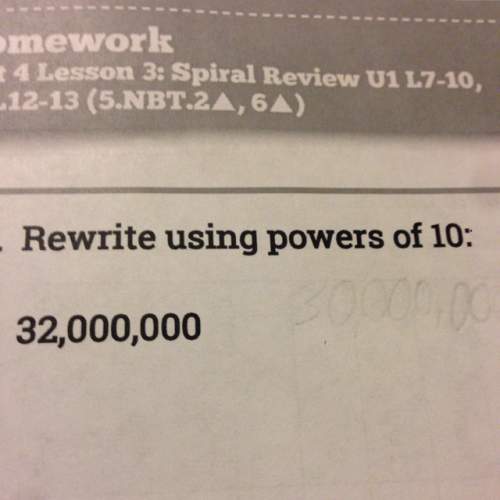 Rewrite using powers of ten 32,000,000
