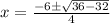 x=\frac{-6\pm \sqrt{36-32}}{4}