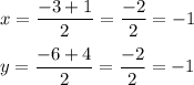 x=\dfrac{-3+1}{2}=\dfrac{-2}{2}=-1\\\\y=\dfrac{-6+4}{2}=\dfrac{-2}{2}=-1