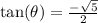 \tan(\theta)=\frac{-\sqrt{5}}{2}