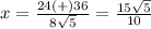 x=\frac{24(+)36} {8\sqrt{5}}=\frac{15\sqrt{5}}{10}