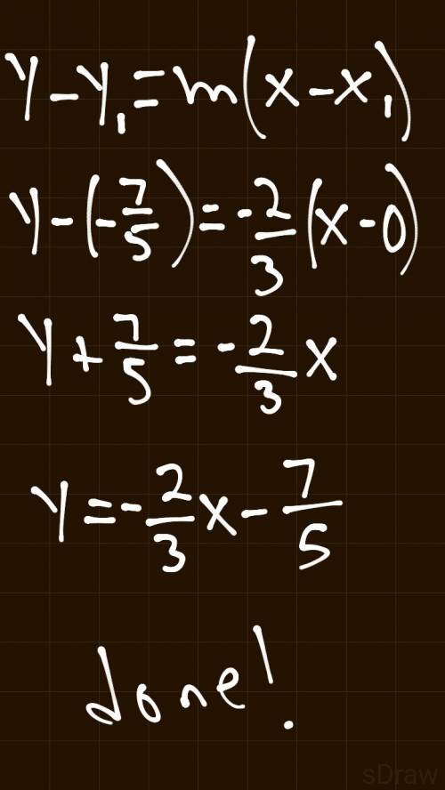 Through [0, -7/5] and perpendicular to 3x-2y=6