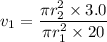 v_{1}=\dfrac{\pi r_{2}^2\times3.0}{\pi r_{1}^2\times20}
