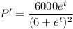 \displaystyle P' = \frac{6000e^{t}}{(6 + e^{t})^2}