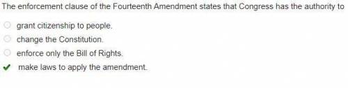 The enforcement clause of the fourteenth amendment states that congress has authority to