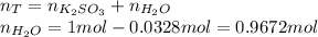 n_T=n_{K_2SO_3}+n_{H_2O}\\n_{H_2O}=1mol-0.0328mol=0.9672mol