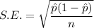 S.E.=\sqrt{\dfrac{\hat{p}(1-\hat{p})}{n}}