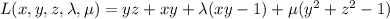 L(x,y,z,\lambda,\mu)=yz+xy+\lambda(xy-1)+\mu(y^2+z^2-1)