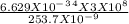 \frac{6.629X10^-^3^4X3X10^8}{253.7X10^-^9}