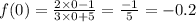 f(0)=\frac{2\times0-1}{3\times0+5}=\frac{-1}{5}=-0.2