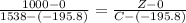 \frac{1000 - 0}{1538-(-195.8)} = \frac{Z-0}{C-(-195.8)}